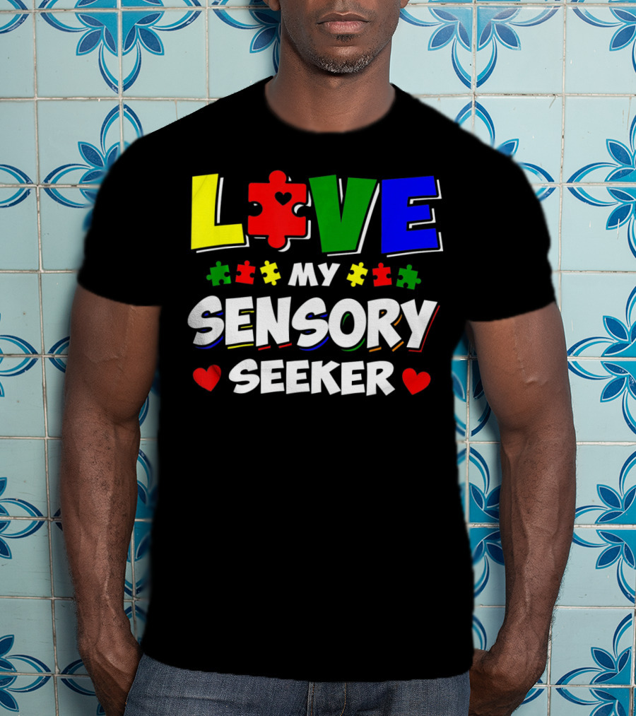 Love My Sensory Seeker Autism Awareness Day Puzzle T-Shirt