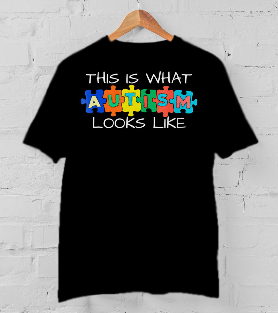 This Is What Autism Looks Like Autism Puzzle Pieces T-Shirt
