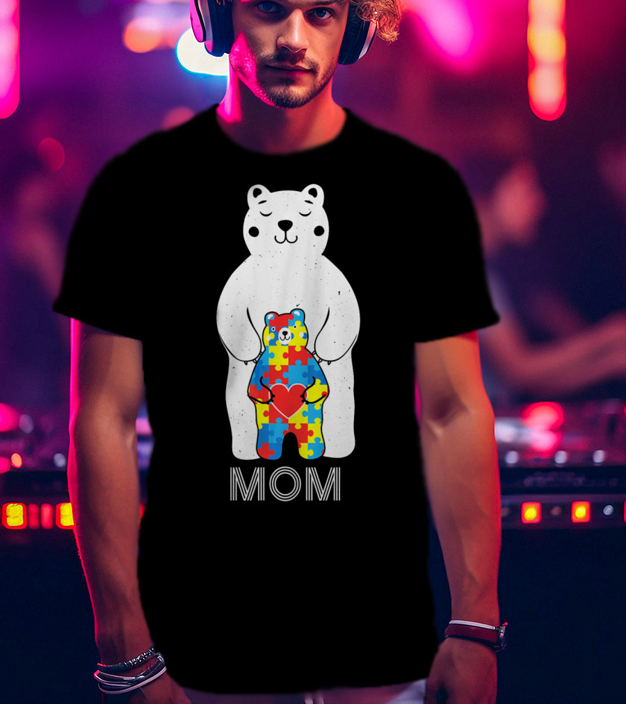 Mom Bear Holding Puzzle Heart Autism Awareness T-Shirt