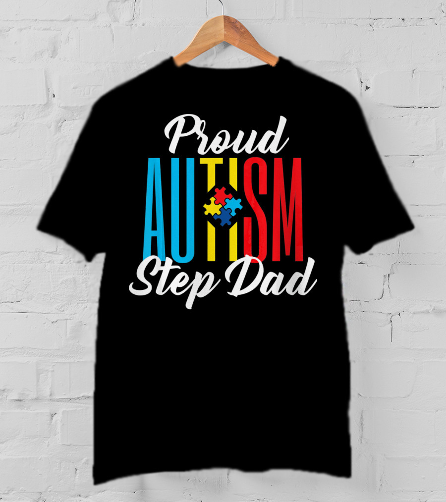 Proud Autism Step Dad Puzzle Awareness Support T-Shirt