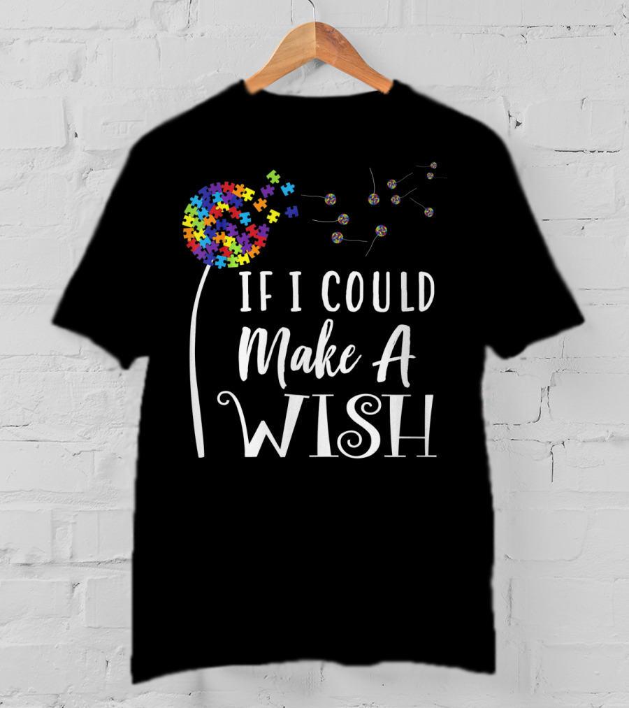 If I Could Make A Wish Autism Puzzle Flower T-Shirt