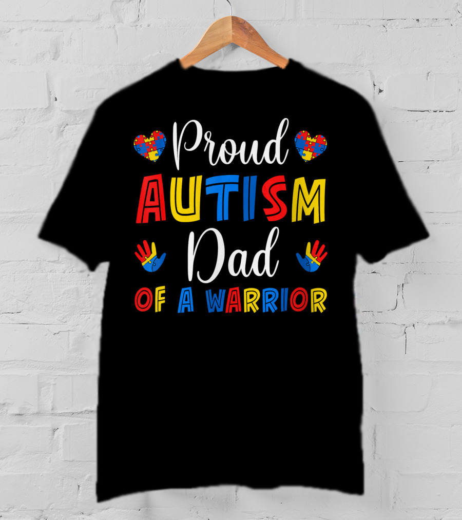 Proud Autism Dad Of A Warrior T-Shirt
