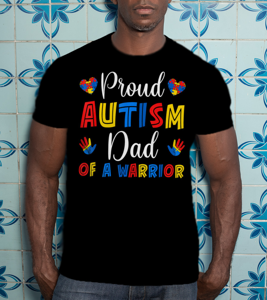 Proud Autism Dad Of A Warrior T-Shirt
