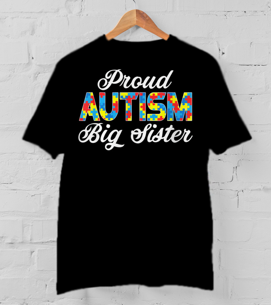 Proud Autism Big Sister Puzzle Awareness Support T-Shirt