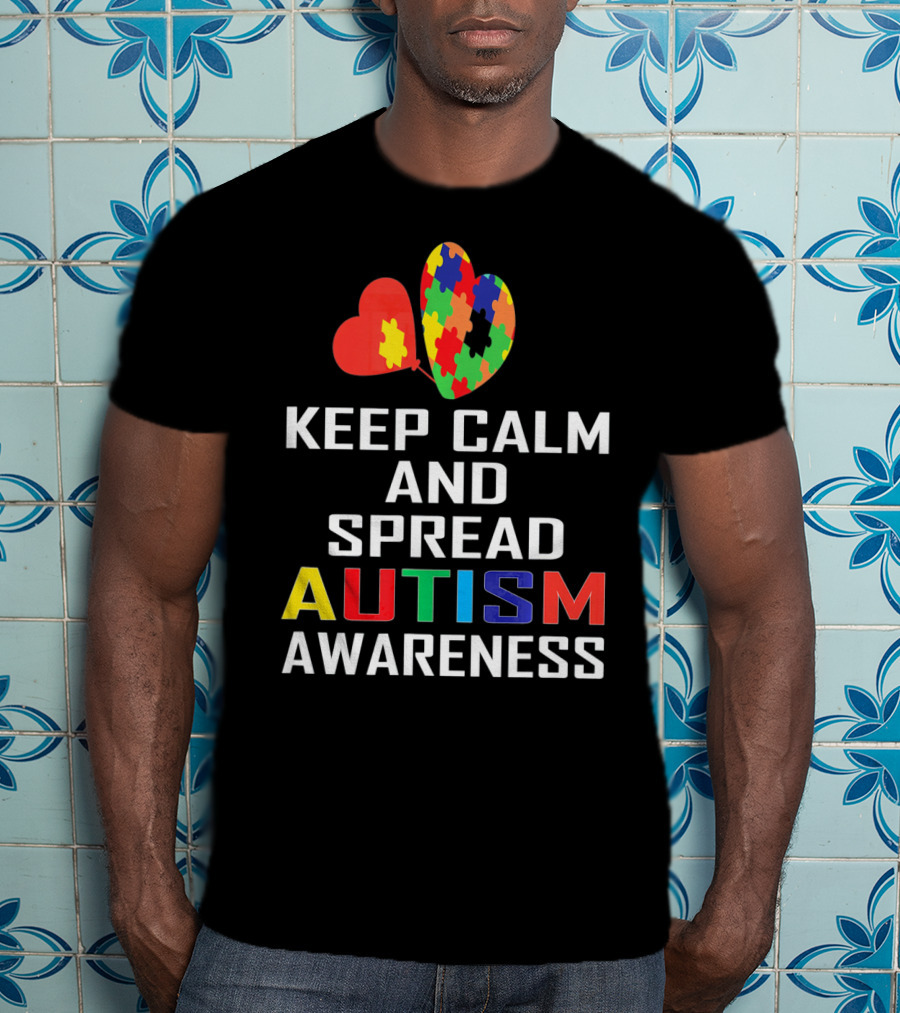 Keep Calm And Spread Autism Awareness Puzzle Heart T-Shirt