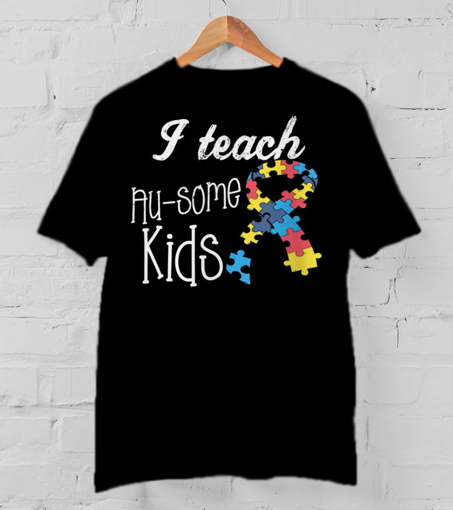I Teach Au-Some Kids Autism Awareness Puzzle T-Shirt
