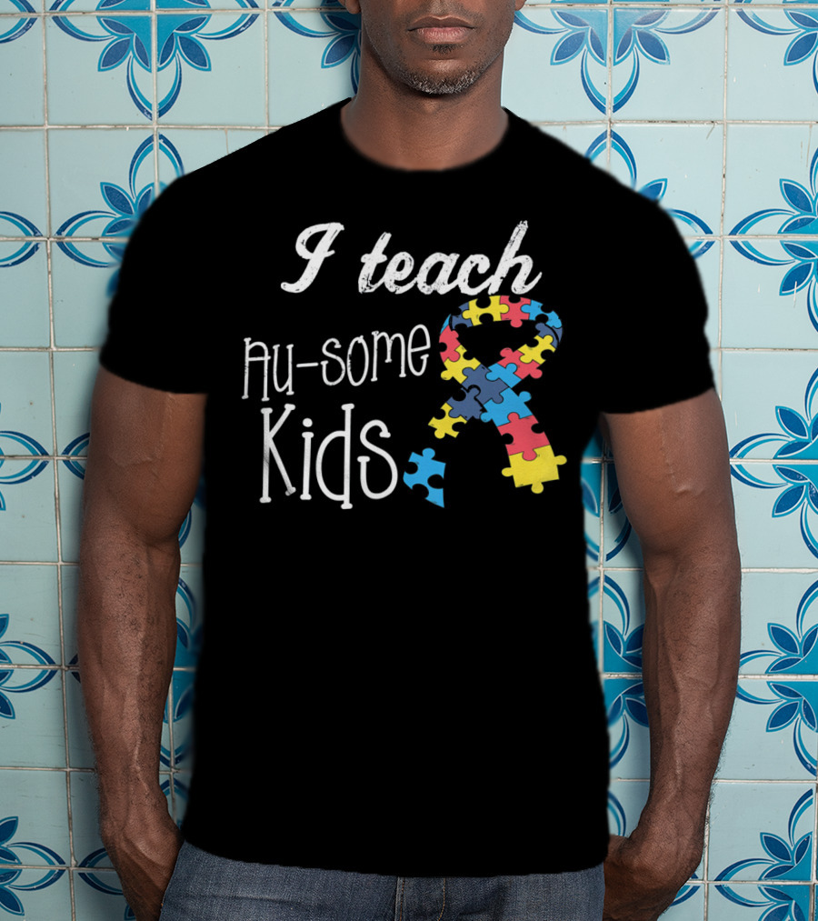 I Teach Au-Some Kids Autism Awareness Puzzle T-Shirt