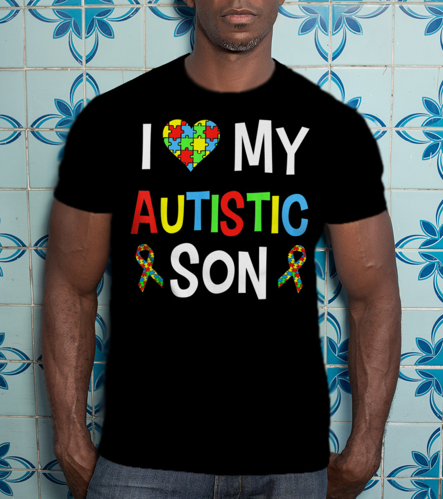 I Love My Autistic Son With Puzzle Heart And Autism Awareness Ribbons T-Shirt