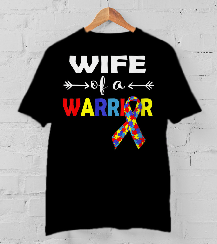 Wife Of A Warrior Autism Awareness Ribbon Puzzle T-Shirt