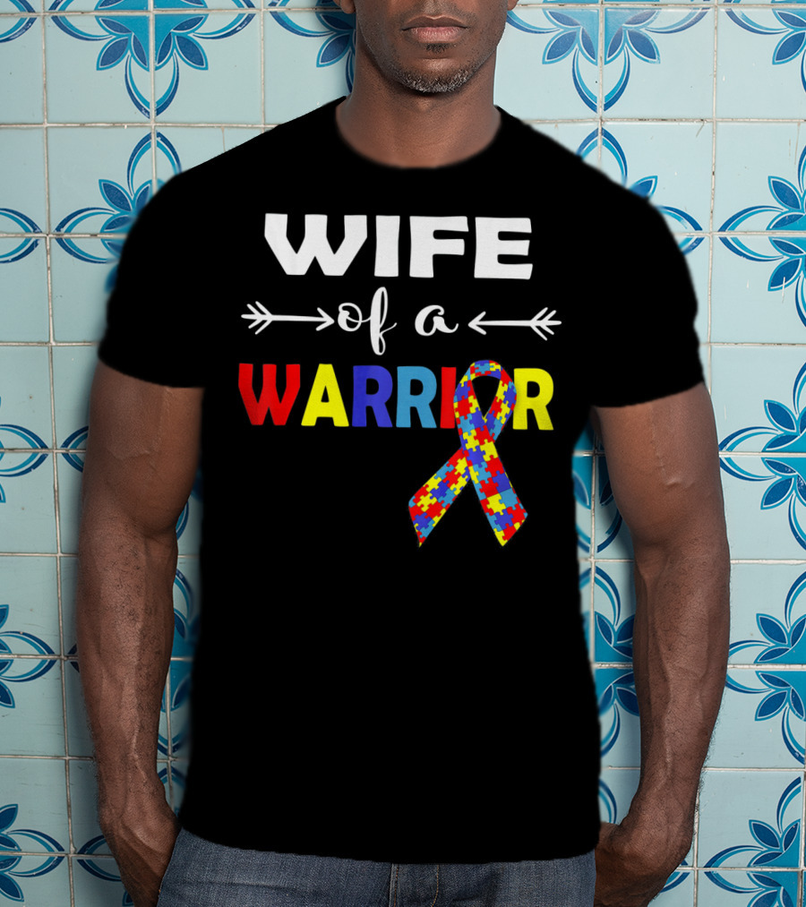 Wife Of A Warrior Autism Awareness Ribbon Puzzle T-Shirt