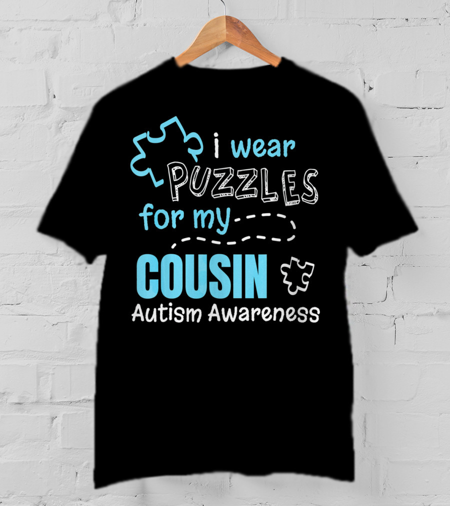 I Wear Puzzles For My Cousin Autism Awareness T-Shirt