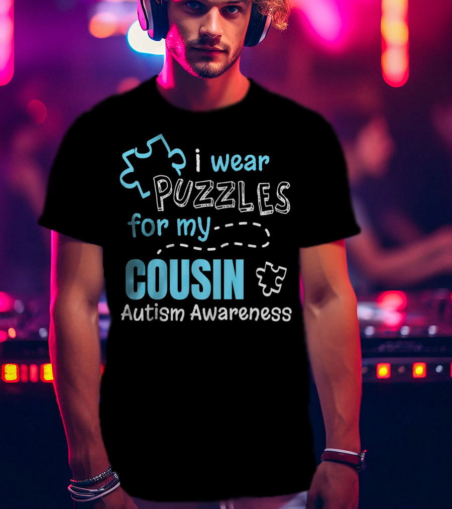 I Wear Puzzles For My Cousin Autism Awareness T-Shirt