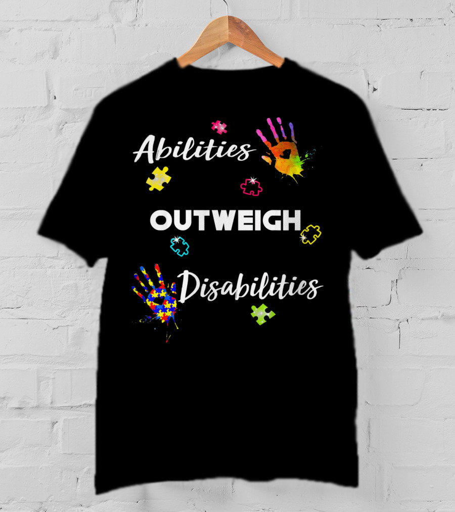 Abilities Outweigh Disabilities Autism Awareness With Puzzle Pieces And Colorful Handprints T-Shirt