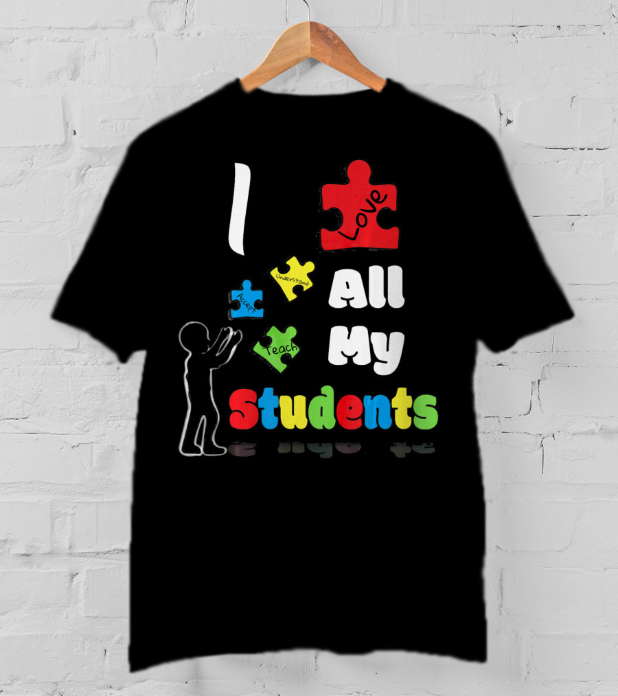 I Love All My Students Autism Awareness Puzzle T-Shirt