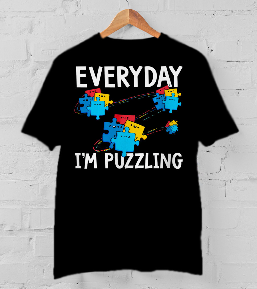 Everyday I'm Puzzling Autism Awareness Puzzle Pieces T-Shirt