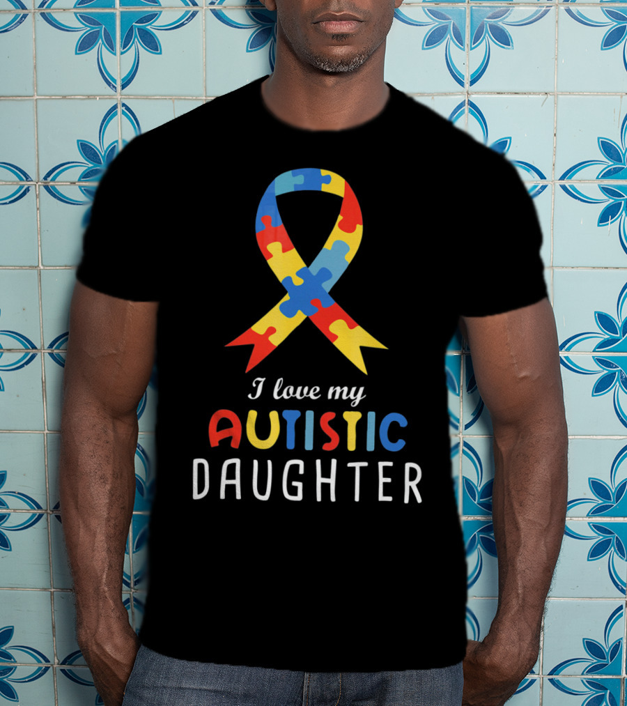I Love My Autistic Daughter Autism Awareness Puzzle T-Shirt