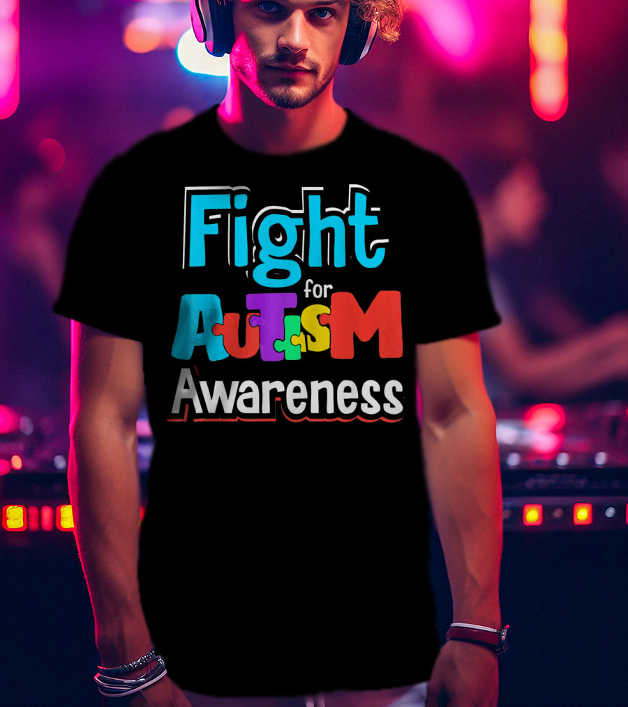 Fight For Autism Awareness T-Shirt