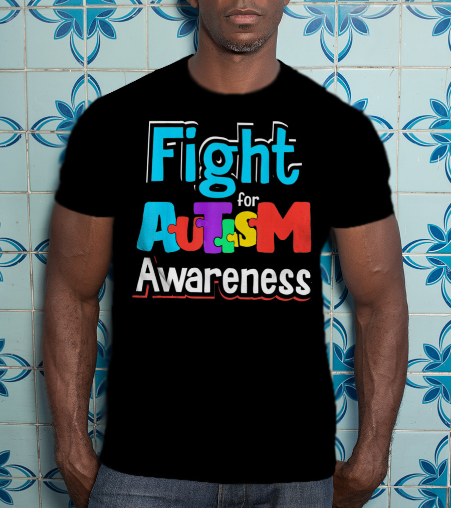 Fight For Autism Awareness T-Shirt