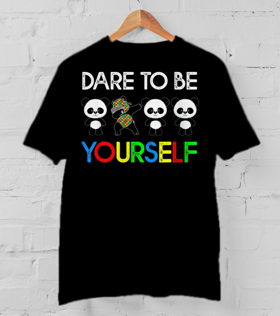 Dare To Be Yourself Colorful Panda Autism T-Shirt