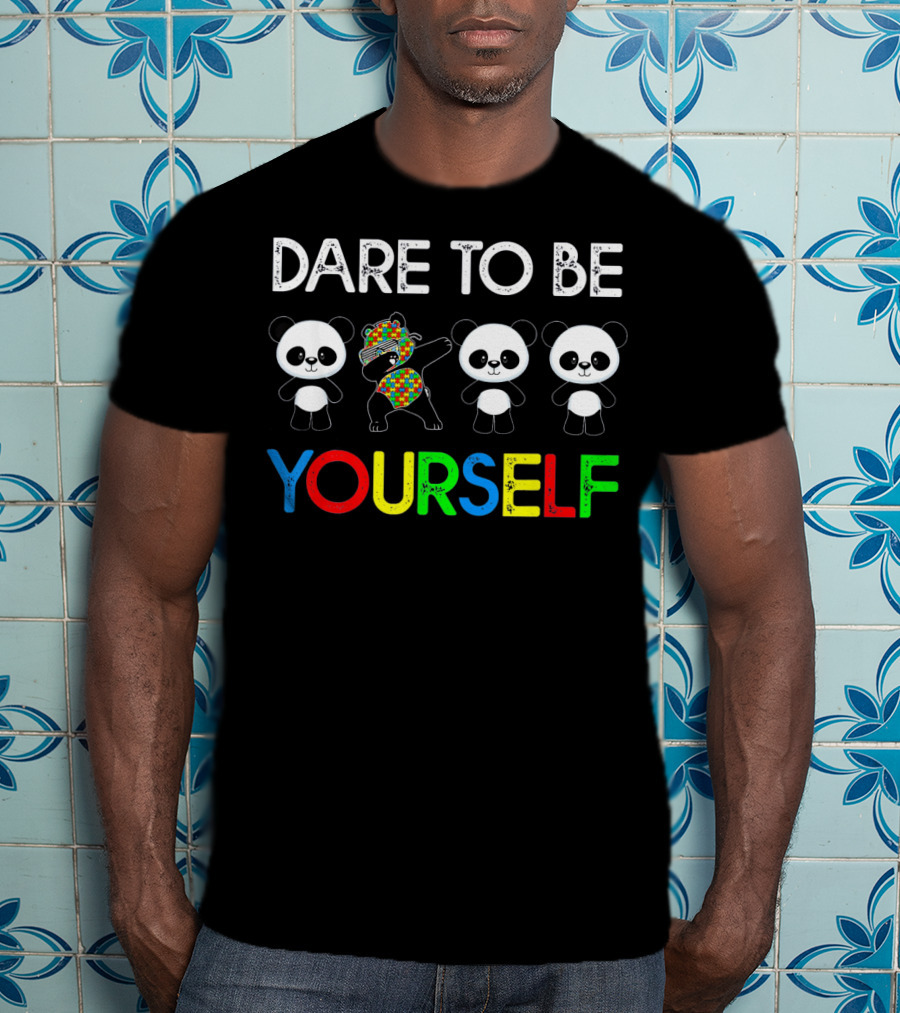 Dare To Be Yourself Colorful Panda Autism T-Shirt
