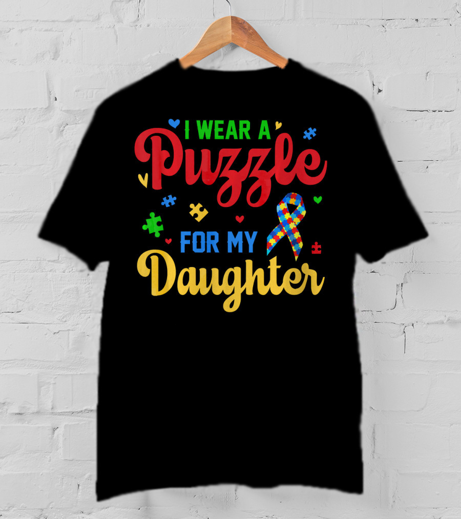 I Wear A Puzzle For My Daughter Autism T-Shirt