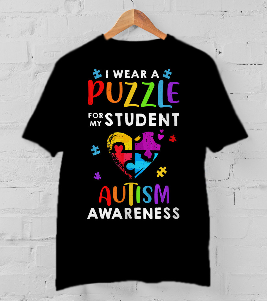 I Wear A Puzzle For My Student Autism Awareness T-Shirt