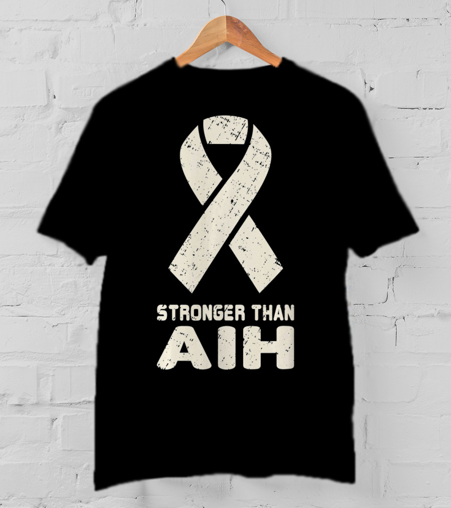 Stronger Than AIH Autoimmune Hepatitis Awareness T-Shirt