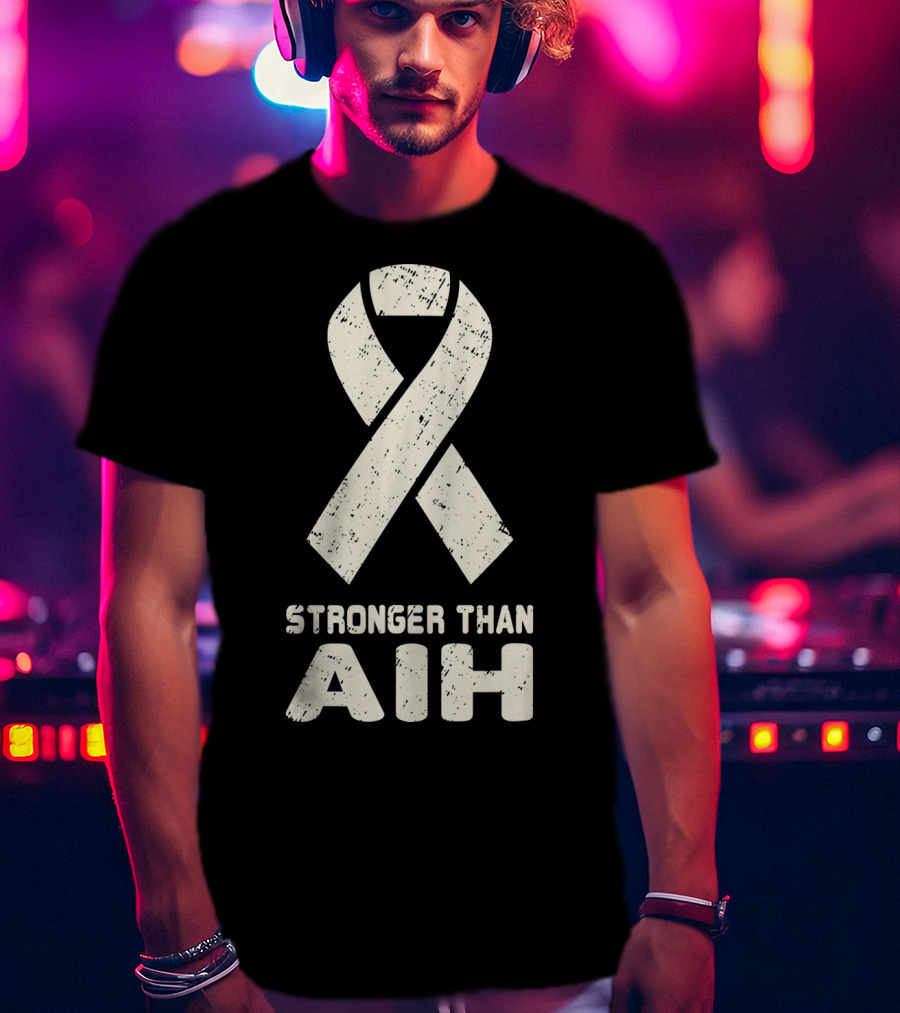 Stronger Than AIH Autoimmune Hepatitis Awareness T-Shirt