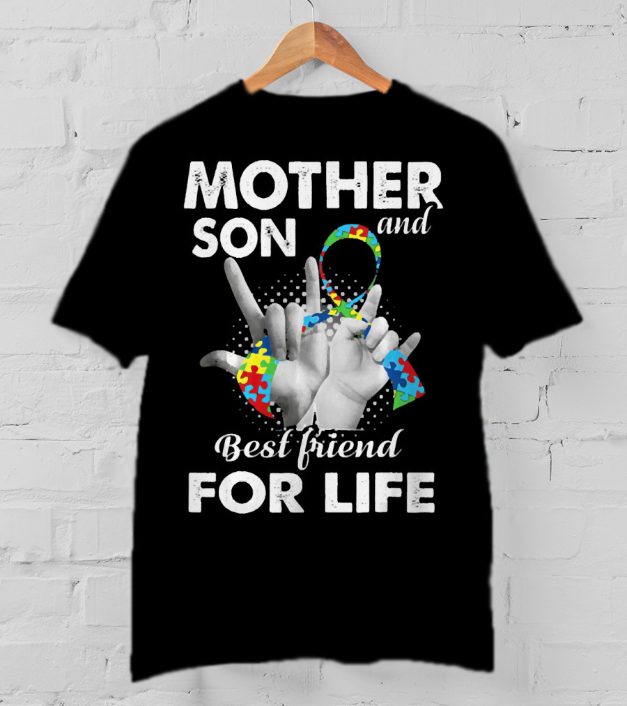 Mother Son And Best Friend For Life Autism Awareness T-Shirt