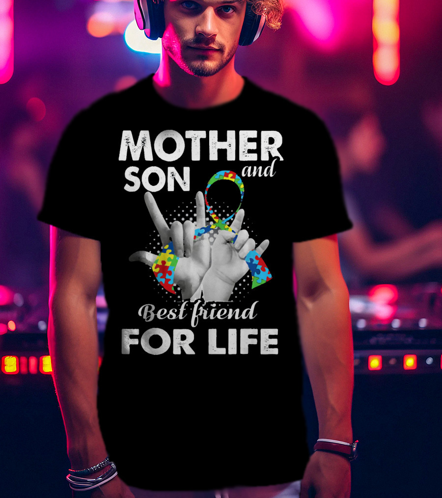 Mother Son And Best Friend For Life Autism Awareness T-Shirt