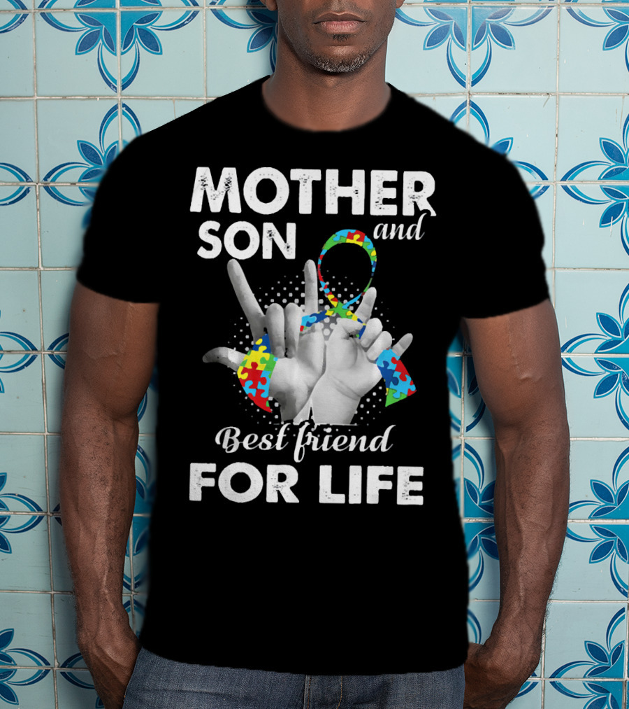 Mother Son And Best Friend For Life Autism Awareness T-Shirt