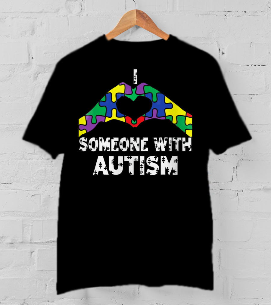 I Love Someone With Autism Autism Awareness Puzzle Heart T-Shirt