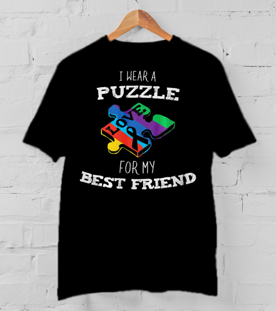 I Wear A Puzzle Love Ribbon For My Best Friend T-Shirt