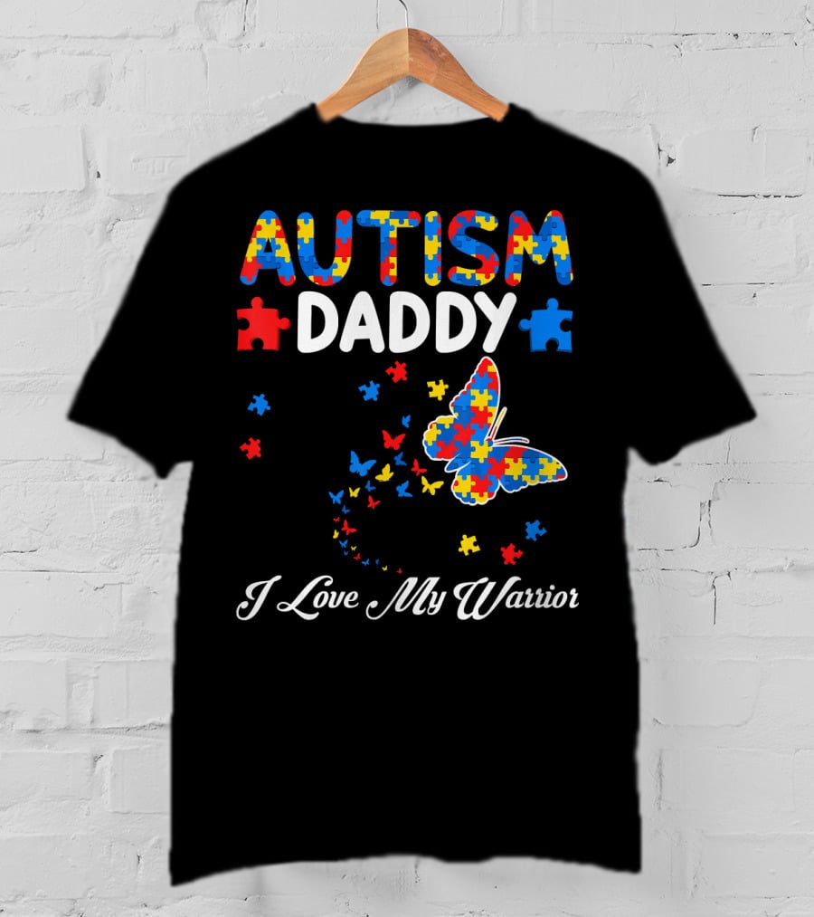 Autism Daddy I Love My Warrior Butterfly Puzzle Pieces T-Shirt
