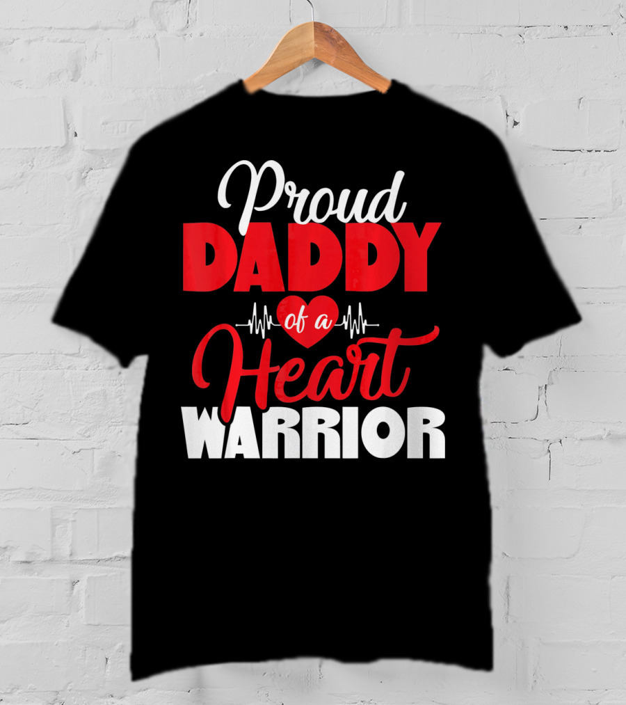 Proud Daddy Of A Heart Warrior CHD Aware T-Shirt