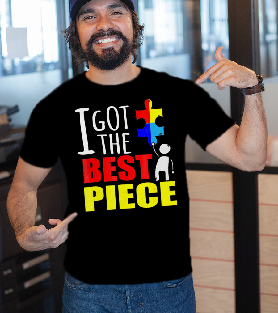 I Got The Best Piece Puzzle Autism Awareness T-Shirt