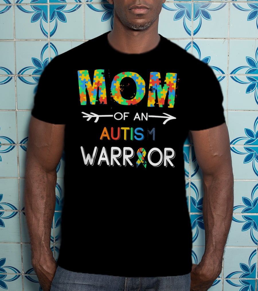 Mom Of An Autism Warrior Autism Awareness Puzzle T-Shirt