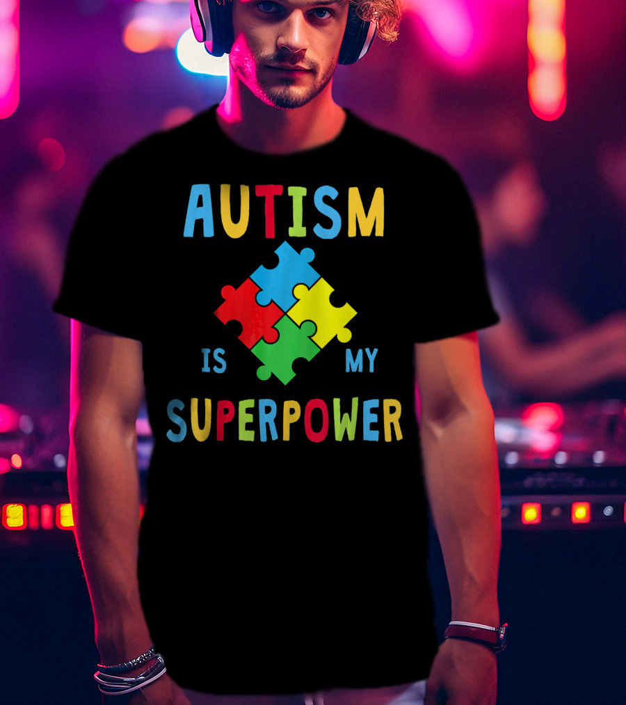 Autism Is My Superpower Puzzle Piece Autism Awareness T-Shirt