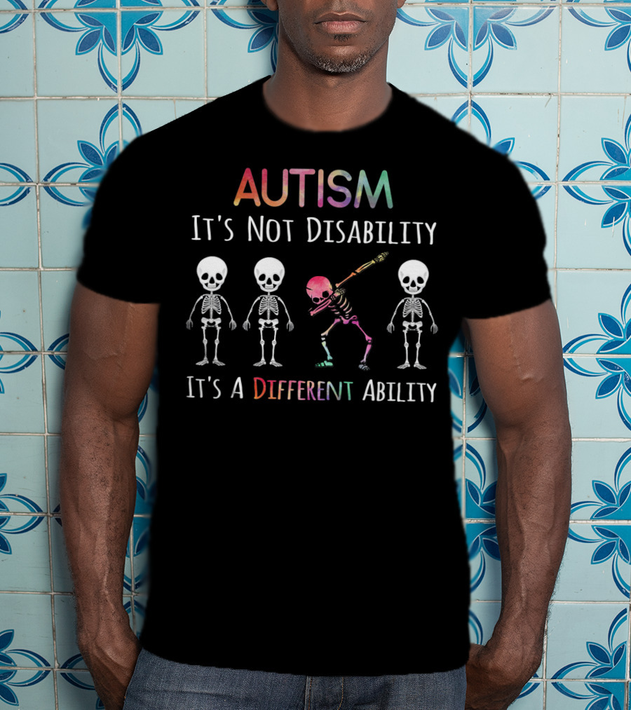 Autism Awareness Dabbing Skeleton It's Not Disability It's A Different Ability T-Shirt
