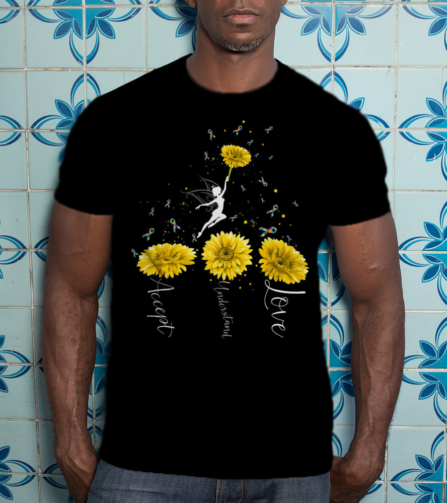 Accept Understand Love Sunflower Autism Awareness Fairy T-Shirt