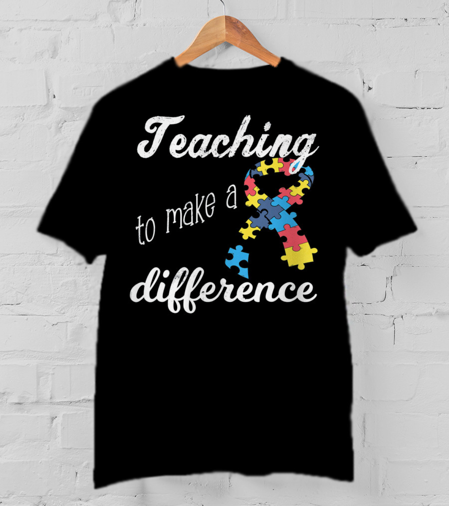 Teaching To Make A Difference Autism Awareness Puzzle T-Shirt