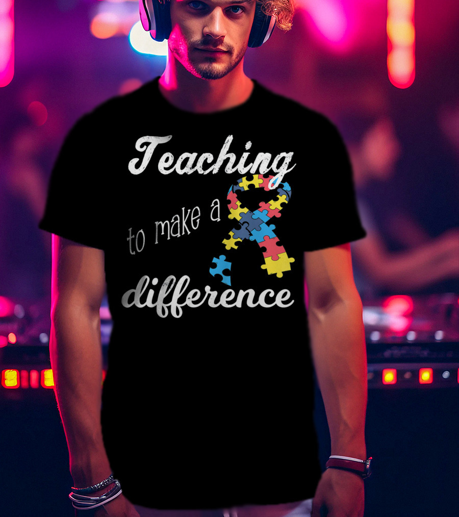 Teaching To Make A Difference Autism Awareness Puzzle T-Shirt