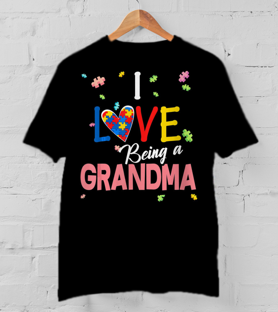 I Love Being A Grandma Autism Awareness Puzzle Heart T-Shirt
