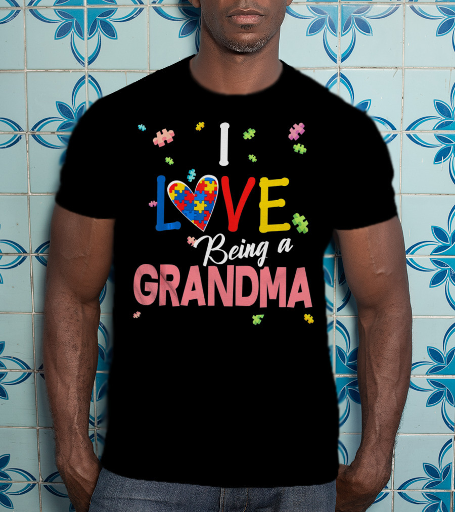 I Love Being A Grandma Autism Awareness Puzzle Heart T-Shirt