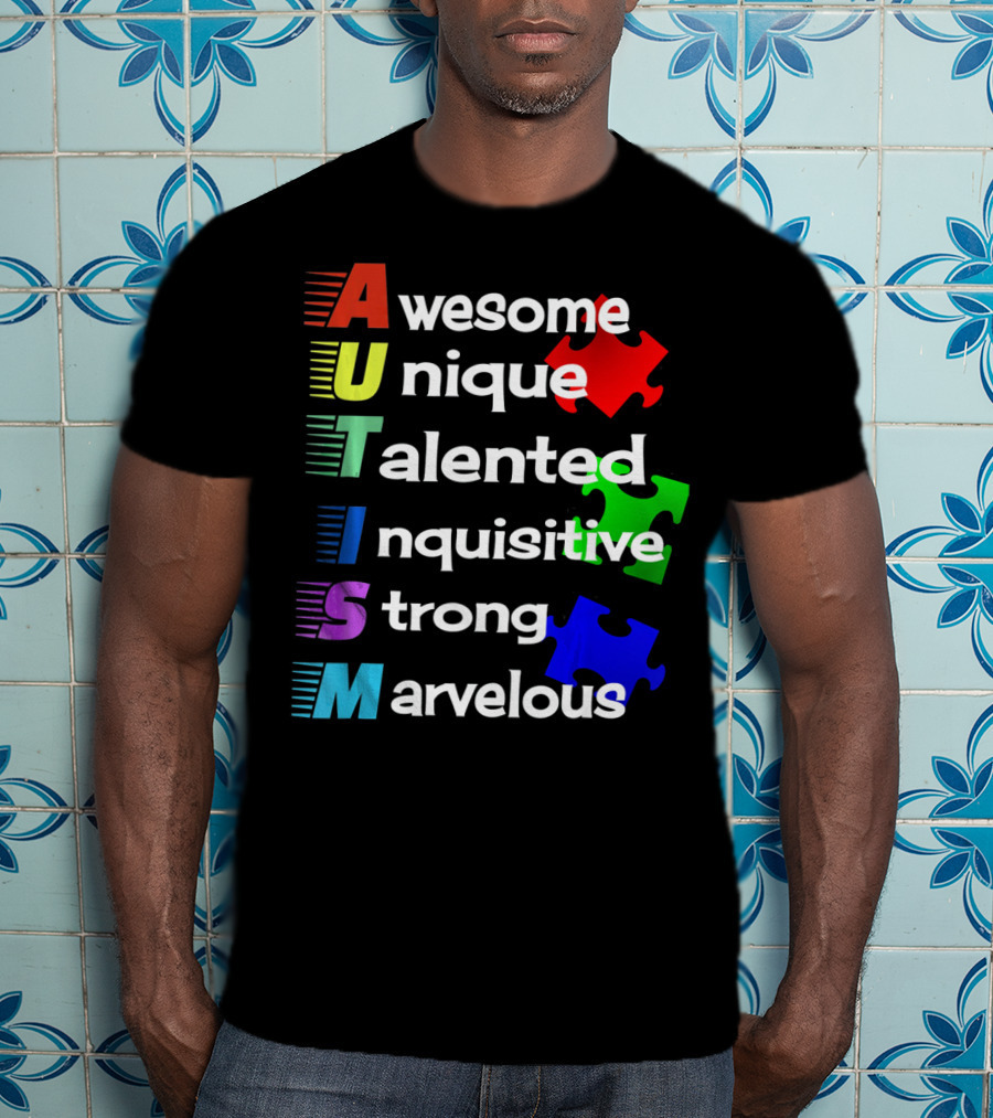 Autism Awesome Unique Talented Inquisitive Strong Marvelous Awareness Month T-Shirt