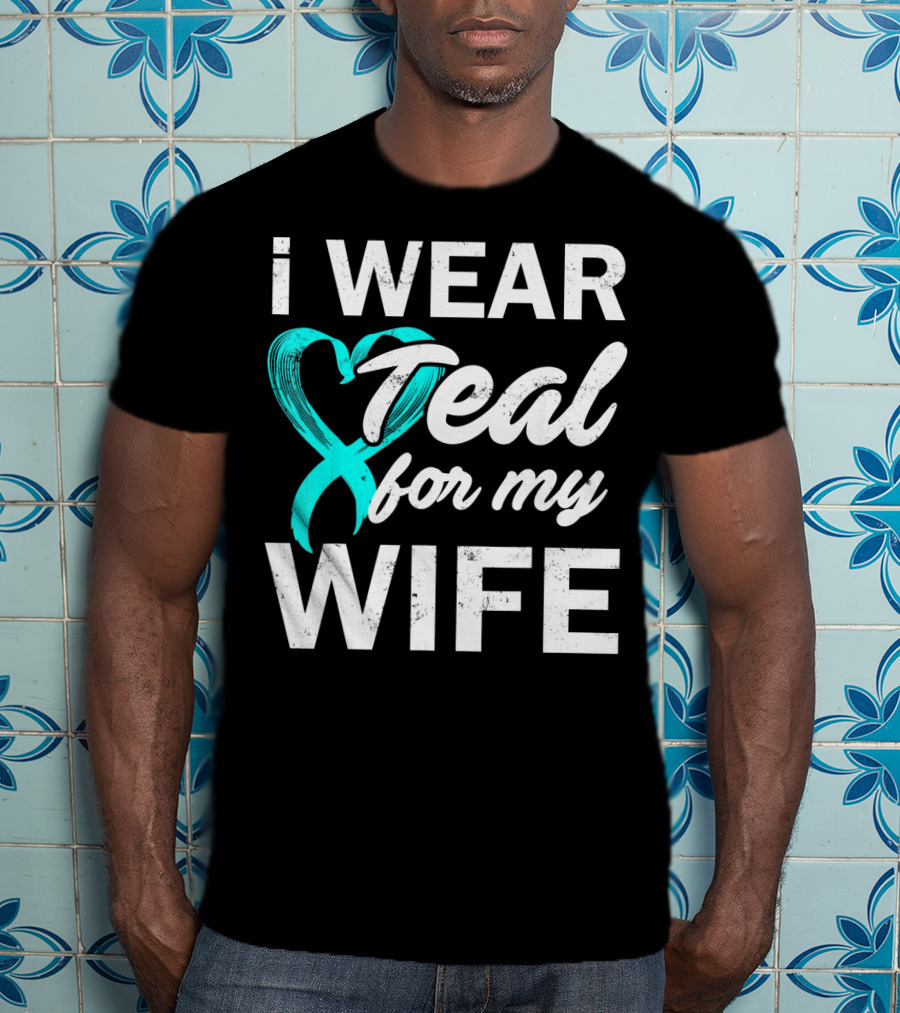 I Wear Teal For My Wife PCOS Awareness T-Shirt
