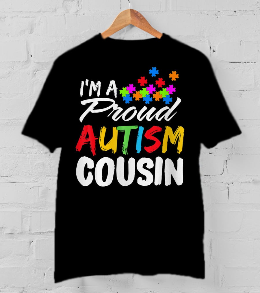 I'm A Proud Autism Cousin Puzzle Pieces T-Shirt