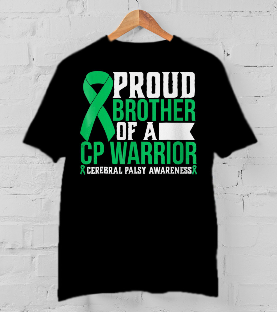 Proud Brother Of A CP Warrior Cerebral Palsy Awareness T-Shirt