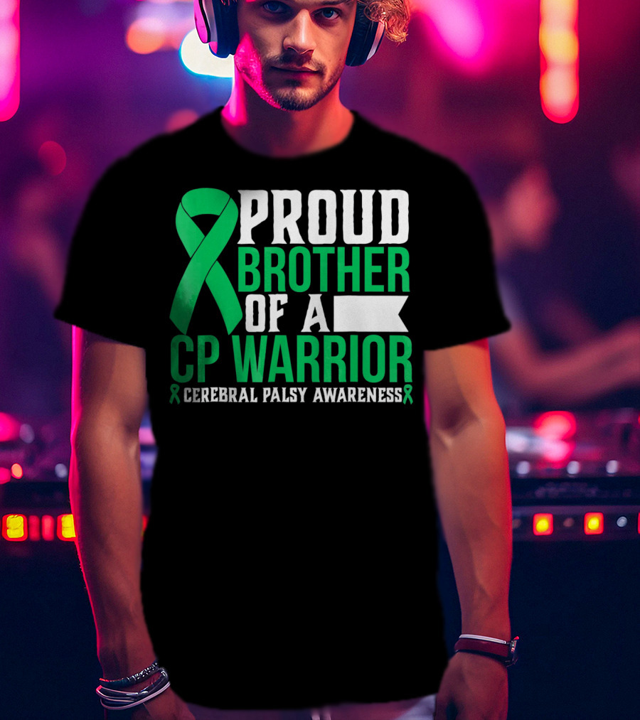 Proud Brother Of A CP Warrior Cerebral Palsy Awareness T-Shirt