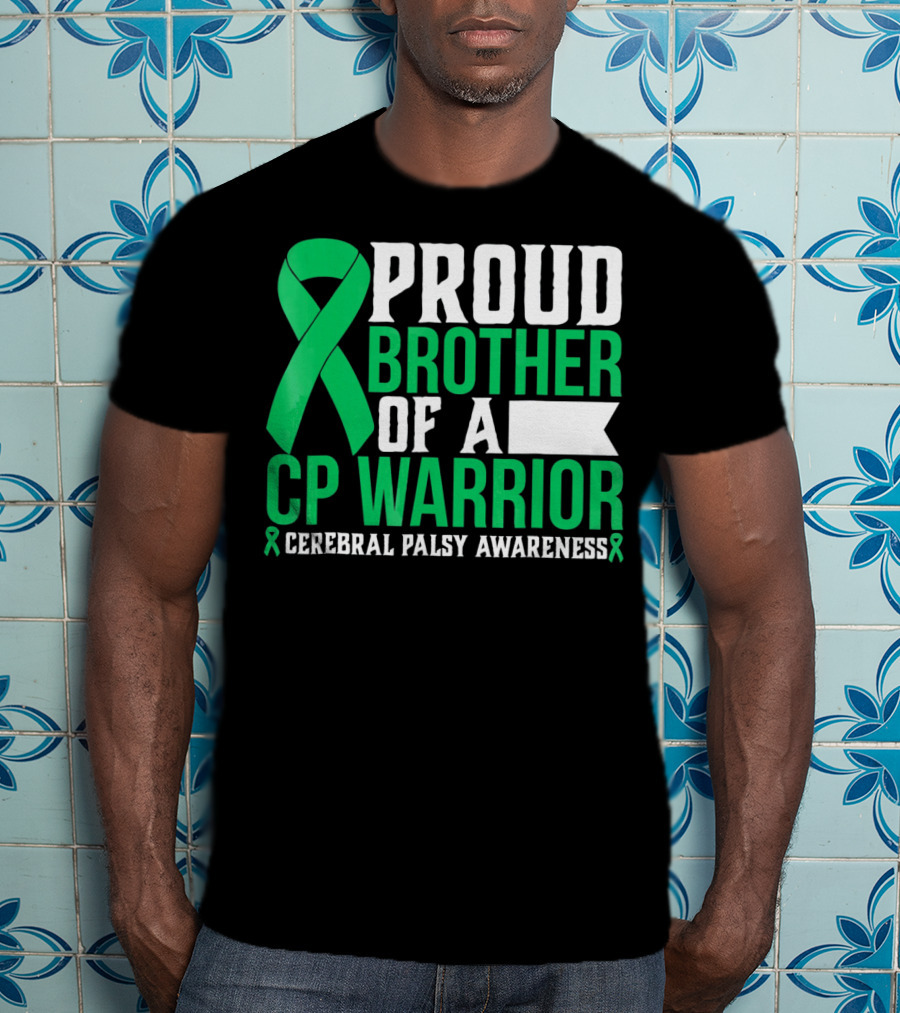 Proud Brother Of A CP Warrior Cerebral Palsy Awareness T-Shirt